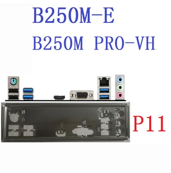 Algne MSI B250M PRO-VH, B250M-E I/O Shield alusplaat BackPlate Blende Sulg