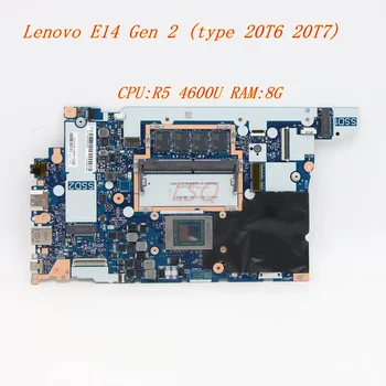 Uued Lenovo Thinkpad E14 Gen 2( 20T6 20T7) Sülearvuti Emaplaadi CPU:R5 4600U RAM:8G FRU:5B20Z47989 5B20Z47987 5B20Z47985