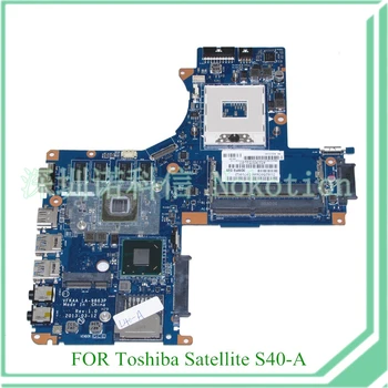 NOKOTION MB K000141340 VFKAA LA-9863P TOSHIBA Satellite S40-Sülearvuti Emaplaadi GT740M HD4000